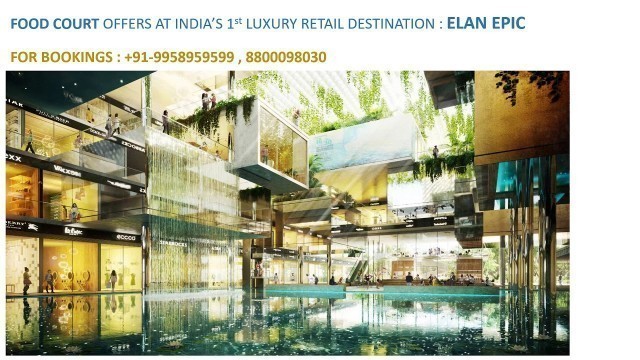 '9958959599, Food court offers at Elan Epic, Elan Epic food court price, Elan Epic grand carnival'