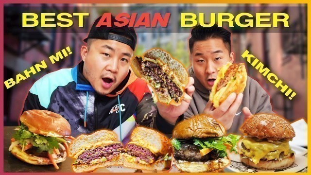 'The Best ASIAN BURGER: Korean VS Vietnamese VS Filipino'