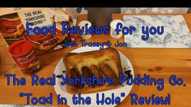 'Food Reviews For You UK The Real Yorkshire Pudding Co. \"Toad in the Hole\" Review 2022'