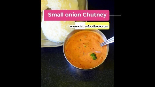 'Small onion chutney for idli dosa - Chinna vengaya chutney / onion chutney without tomato, coconut'