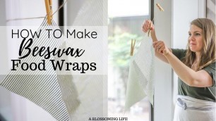 'How To Make Beeswax Wraps - Reusable Food Wrap'