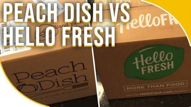 'Peach Dish vs Hello Fresh Meal Delivery Service'