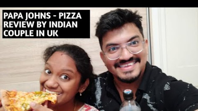 'INDIAN COUPLE FOOD REVIEW - PAPA JOHN\'S PIZZA 