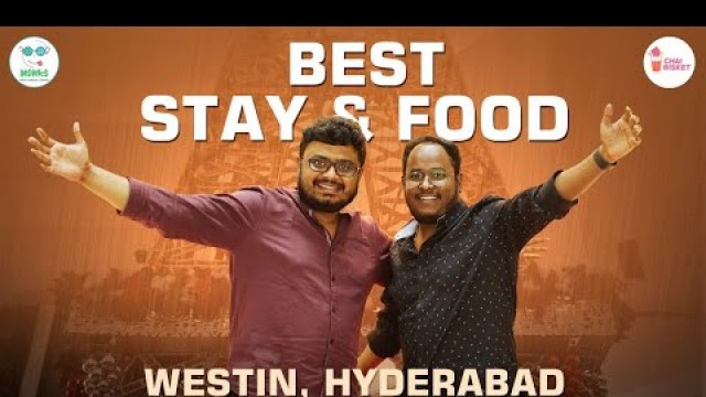 'Food and Stay offers at WESTIN, Hyderabad | Food Monks | Chai Bisket'