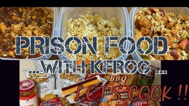 'TOP RAMEN PRISON BOWLS [ Prison Food with kfrog] | Kfrogtv'