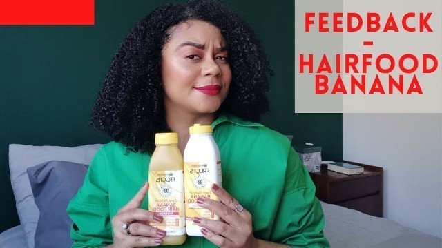 'FEEDBACK: VALE A PENA A LINHA SUPER NUTRIÇÃO HAIR FOOD BANANA? #HAIR #VALEAPENA'