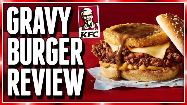 'KFC Gravy Burger Review'