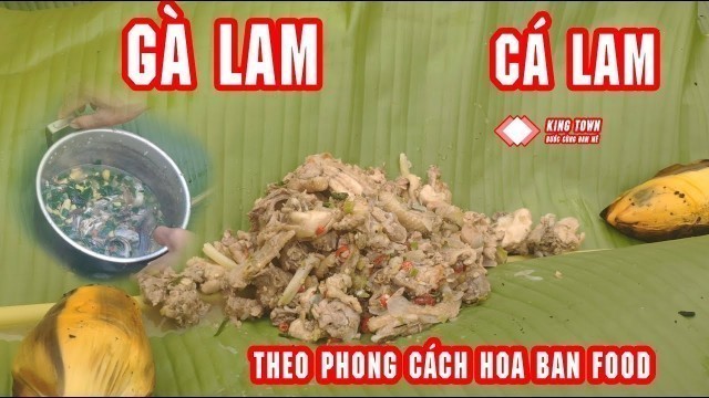 'GÀ LAM, CÁ LAM | NẤU ĂN THEO PHONG CÁCH HOA BAN FOOD'