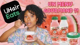 'J\'AI COMMANDÉ LE NOUVEAU MENU HAIR FOOD À LA PASTÈQUE SUR UBHAIR EATS │DITES OUI AU VOLUME !'