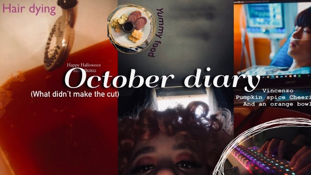 'October Diary | what didn\'t make the cut | dying hair , food shopping , miraculous ladybug'